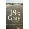 18% Gray a Novel thumbnail