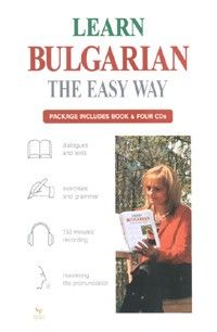 Learn Bulgarian the Easy Way/ Package Includes Book & Four CDs