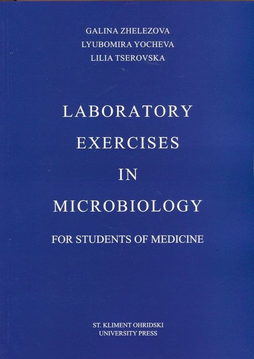 Laboratory Exercises in Microbiology for Students of Medicine