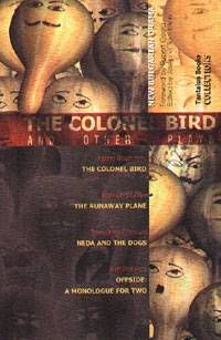 The Colonel Bird and Other Plays