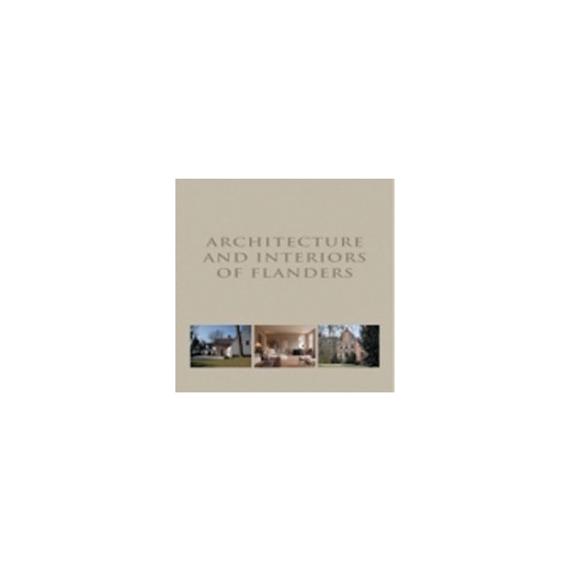 Architecture et Interieurs de Flandre