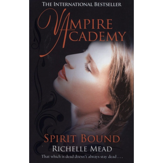 Vampire Academy: Spirit Bound