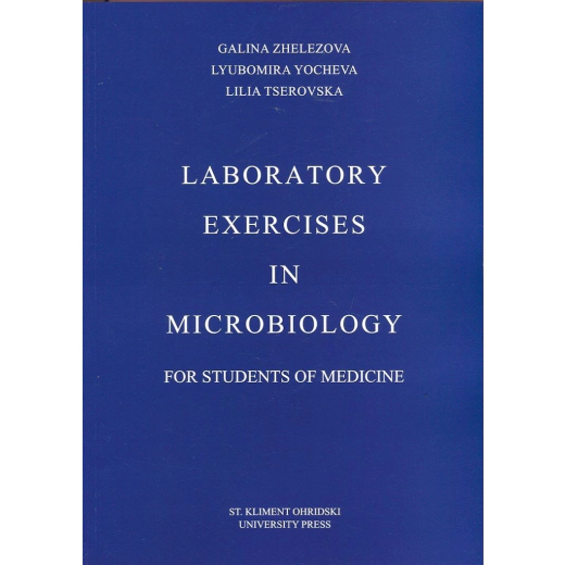 Laboratory Exercises in Microbiology for Students of Medicine